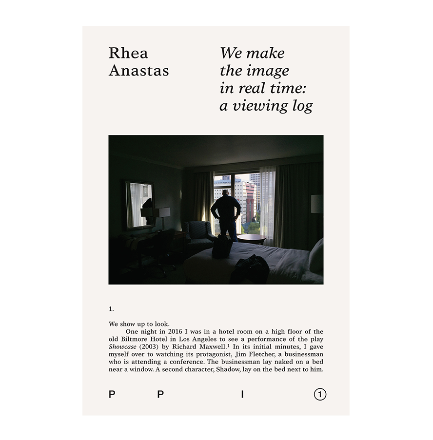 PPI 1: We make the image in real time: a viewing log by Rhea Anastas